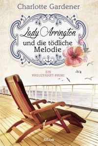 Lady Arrington und die tödliche Melodie / Mary Arrington Bd.2
